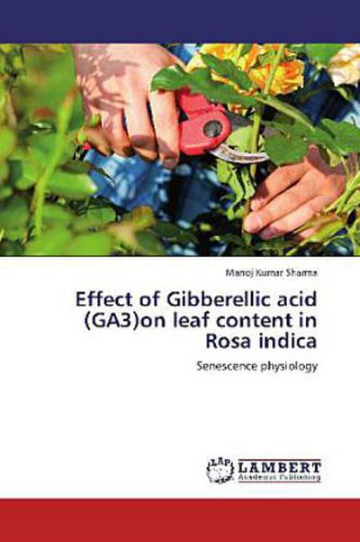 Effect of Gibberellic acid (GA3)on leaf content in Rosa indica