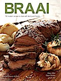 Braai: 166 modern recipes to share with family and friends