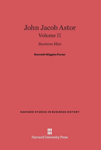John Jacob Astor, Volume II