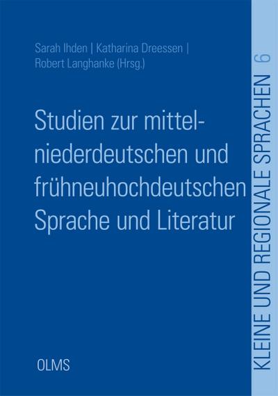 Studien zur mittelniederdeutschen und frühneuhochdeutschen Sprache und Literatur