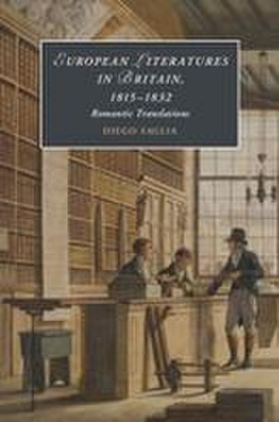 European Literatures in Britain, 1815-1832