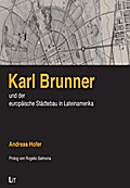 Karl Brunner und der Europäische Städtebau in Late