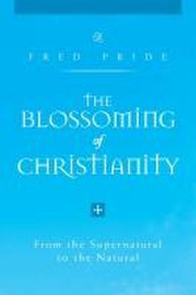 The Blossoming of Christianity
