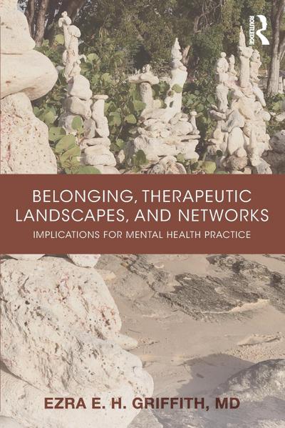 Belonging, Therapeutic Landscapes, and Networks