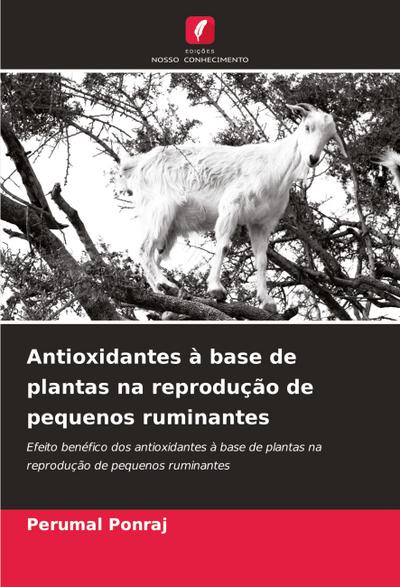 Antioxidantes à base de plantas na reprodução de pequenos ruminantes