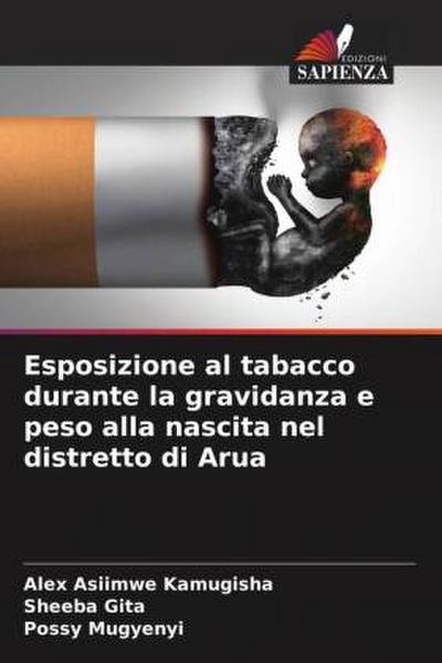Esposizione al tabacco durante la gravidanza e peso alla nascita nel distretto di Arua