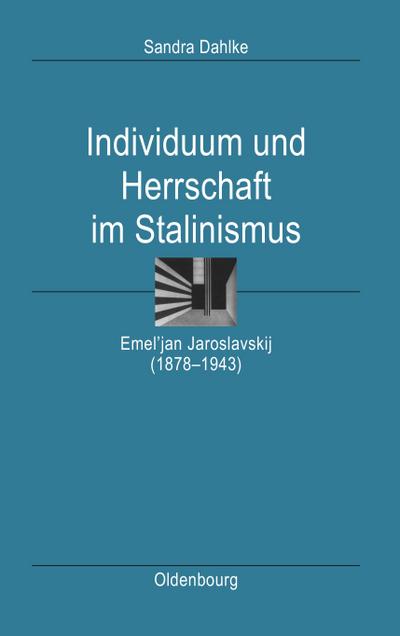 Individuum und Herrschaft im Stalinismus