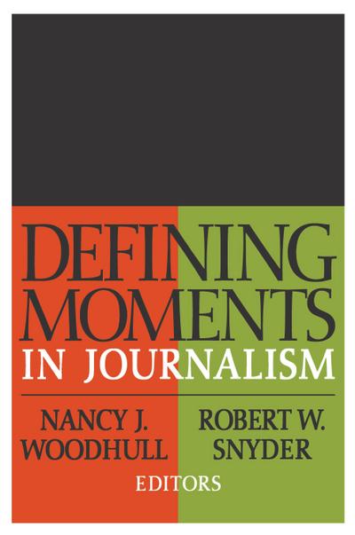 Defining Moments in Journalism