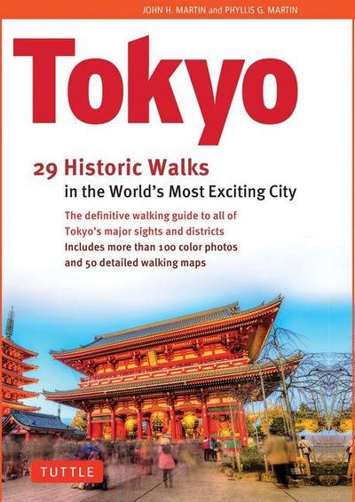 Tokyo, 29 Historic Walks in the World’s Most Exciting City
