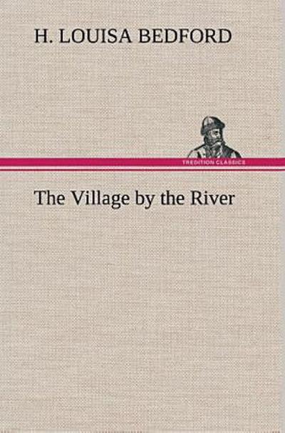 The Village by the River