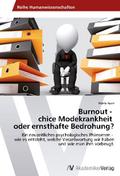 Burnout - chice Modekrankheit oder ernsthafte Bedr