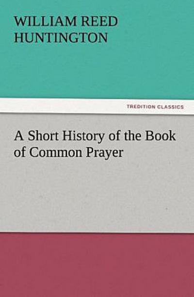 A Short History of the Book of Common Prayer