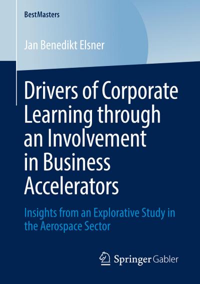 Drivers of Corporate Learning through an Involvement in Business Accelerators