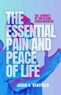 THE ESSENTIAL PAIN AND PEACE OF LIFE