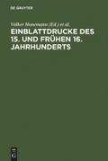 Einblattdrucke des 15. und frühen 16. Jahrhunderts