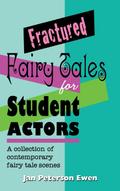 Fractured Fairy Tales for Student Actors