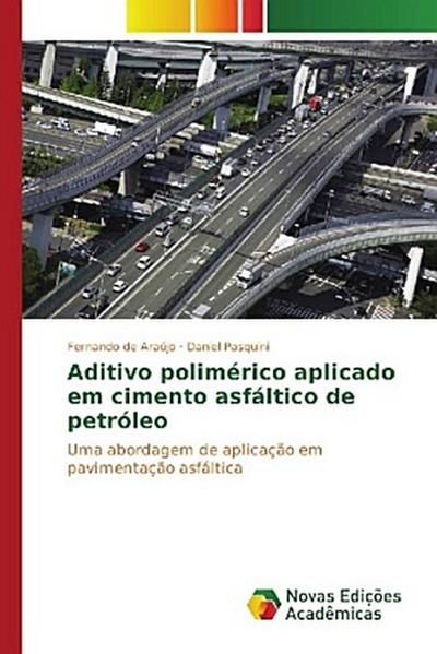 Aditivo polimérico aplicado em cimento asfáltico de petróleo