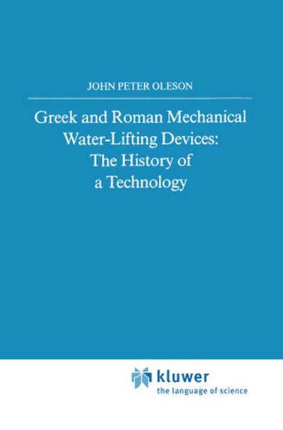 Greek and Roman Mechanical Water-Lifting Devices