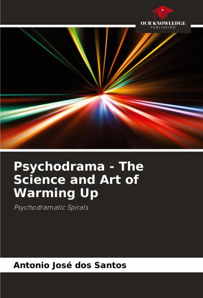 Psychodrama - The Science and Art of Warming Up