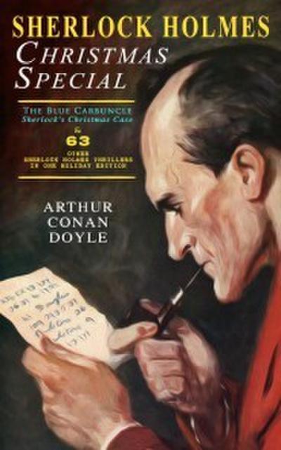 Sherlock Holmes Christmas Special: The Blue Carbuncle - Sherlock’s Christmas Case & 63 Other Sherlock Holmes Thrillers in One Holiday Edition