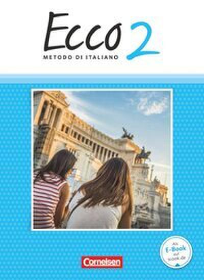 Ecco - Italienisch für Gymnasien - Italienisch als 3. Fremdsprache - Ausgabe 2015 - Band 2