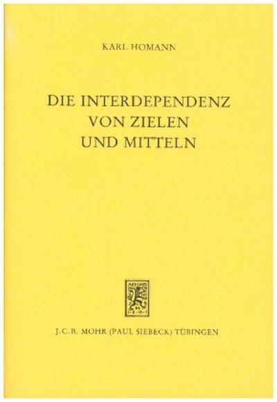 Die Interdependenz von Zielen und Mitteln