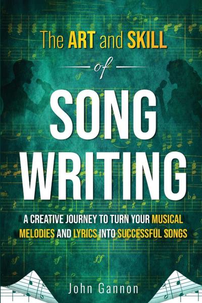 The Art and Skill of Songwriting