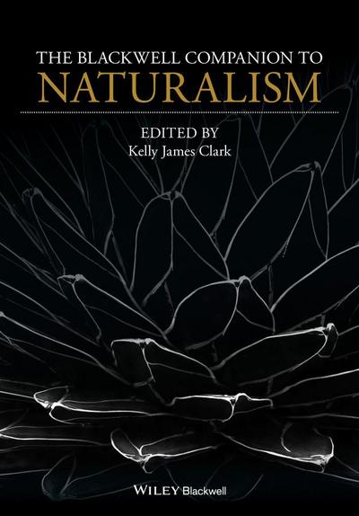 The Blackwell Companion to Naturalism