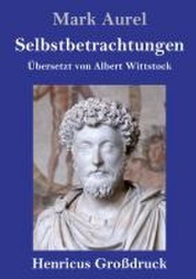 Selbstbetrachtungen (Großdruck)