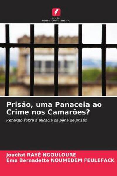 Prisão, uma Panaceia ao Crime nos Camarões?