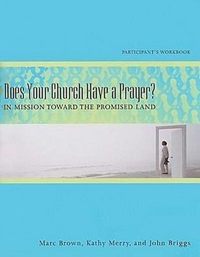 Does Your Church Have a Prayer? Participant’s Workbook