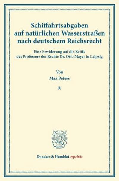 Schiffahrtsabgaben auf natürlichen Wasserstraßen nach deutschem Reichsrecht.
