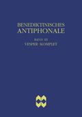 Benediktinisches Antiphonale, Band III - Vesper, Komplet
