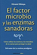 El factor microbio y las enzimas sanadoras (Clave)
