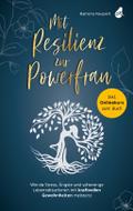 Mit Resilienz zur Powerfrau