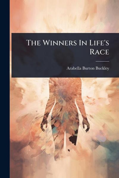 The Winners In Life’s Race