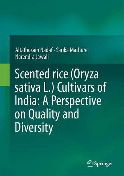 Scented rice (Oryza sativa L.) Cultivars of India: A Perspective on Quality and Diversity