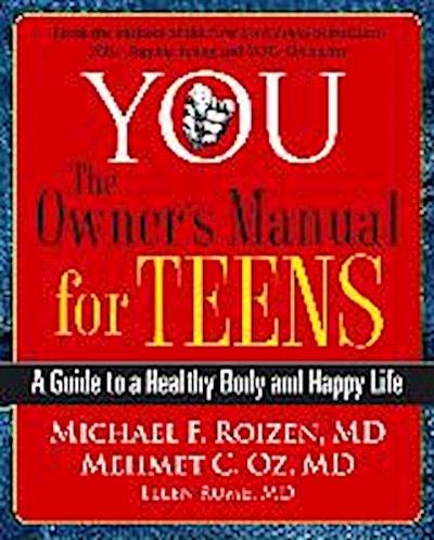 YOU: The Owner’s Manual for Teens