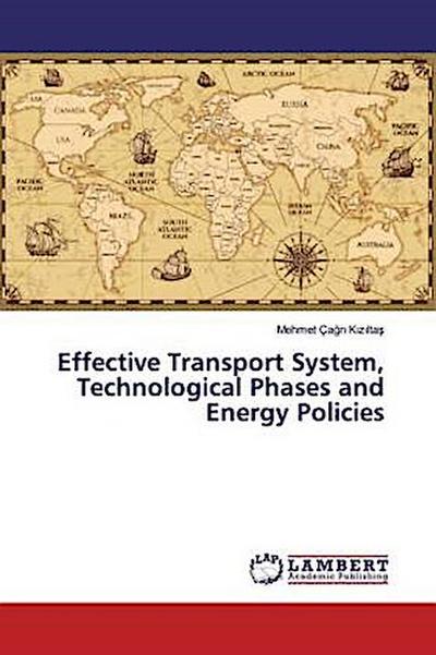 Effective Transport System, Technological Phases and Energy Policies