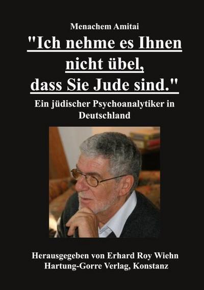 ’Ich nehme es Ihnen nicht übel, dass Sie Jude sind.’