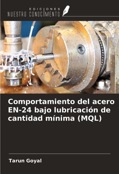 Comportamiento del acero EN-24 bajo lubricación de cantidad mínima (MQL)