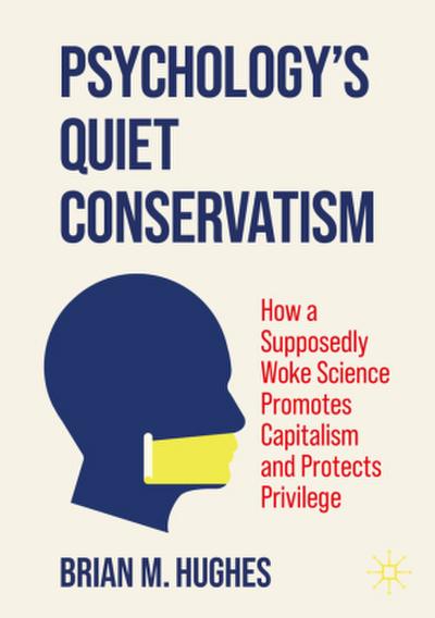 Psychology’s Quiet Conservatism