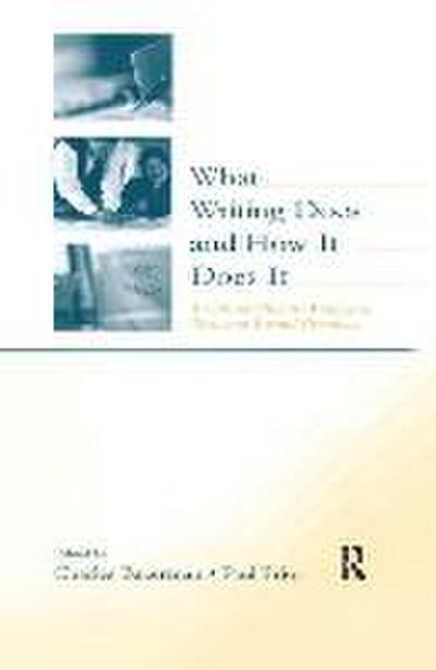 What Writing Does and How It Does It