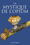 La mystique de l’Opium