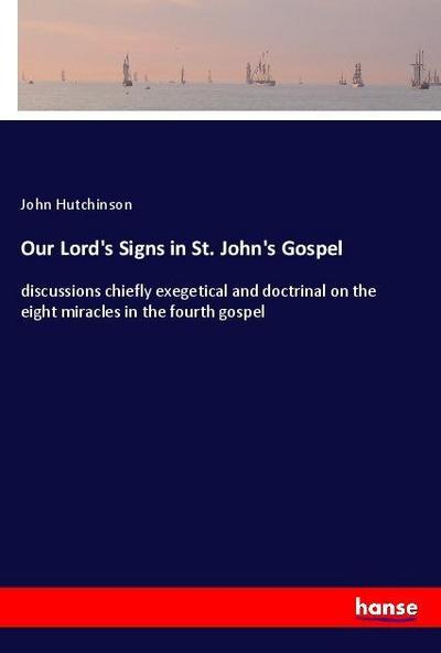 Our Lord’s Signs in St. John’s Gospel