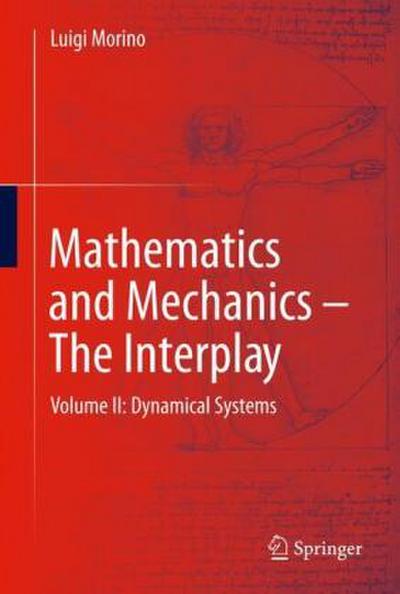 Mathematics and Mechanics - The Interplay