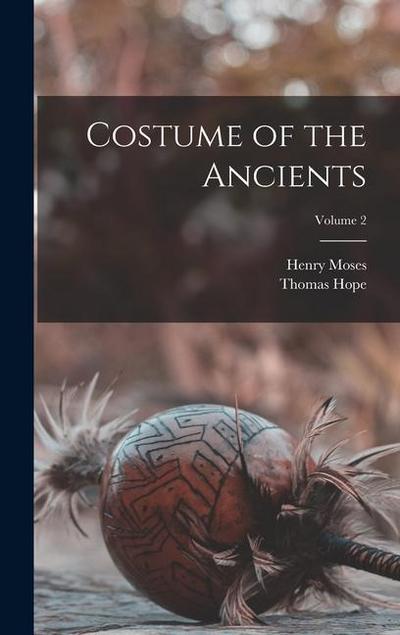 Costume of the Ancients; Volume 2