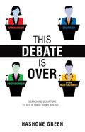 This Debate Is Over