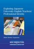 Exploring Japanese University English Teachers’ Professional Identity