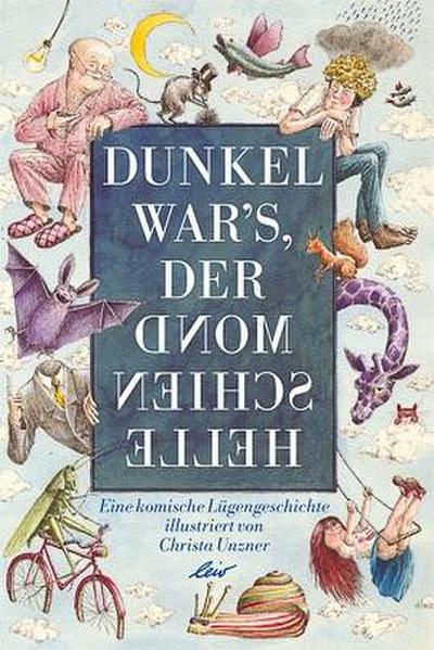 Dunkel war’s, der Mond schien helle